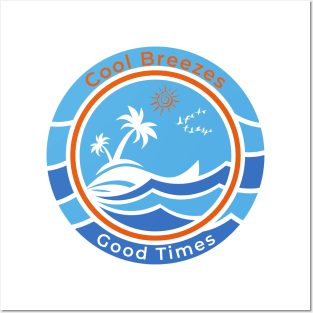 Cool Breezes Good Times Posters and Art